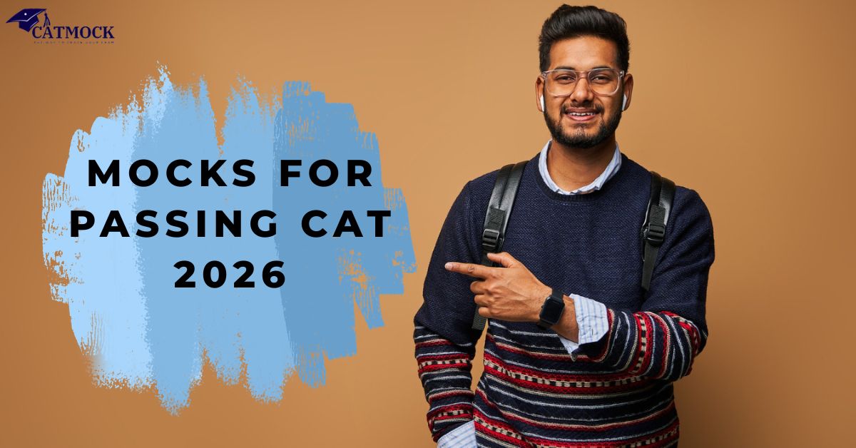 Read more about the article Mocks for Passing CAT 2026