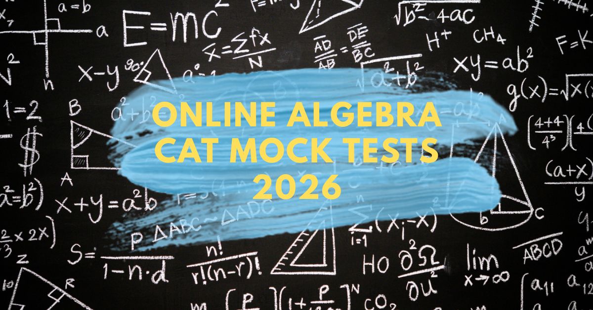 You are currently viewing Online Algebra CAT Mock Tests 2026