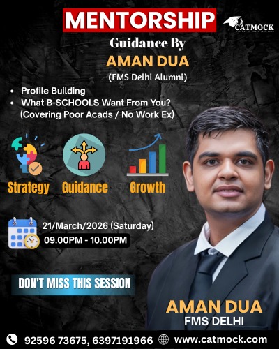 You are currently viewing Free Mentorship Session by Aman Dua (FMS Delhi) – Profile Building & What B-Schools Really Want
