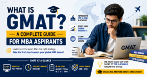 Read more about the article What is GMAT? A Complete Guide for MBA Aspirants